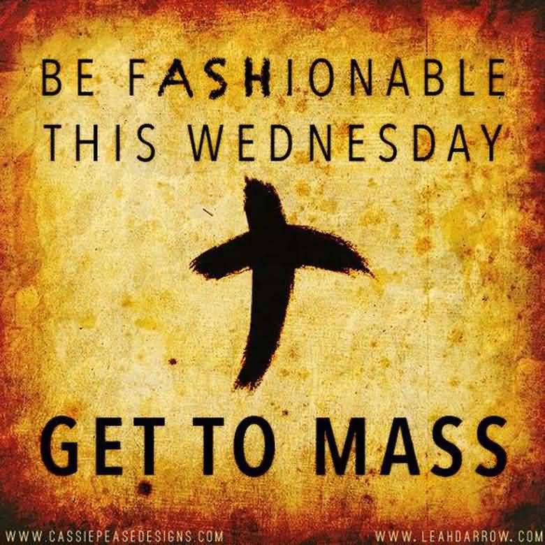 Be Fashionable This Ash Wednesday Get To Mass
