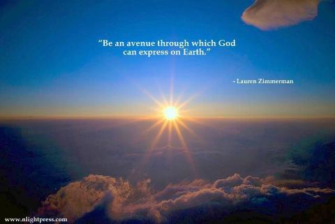 Be an avenue though which god can express on earth. Lauren Zimmerman