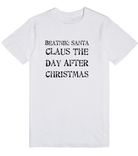 Bearnik Santa Claus The Day After Christmas Tshirt