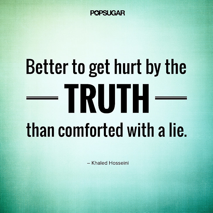 Than better quotes is truth the a lie Honesty Quotes