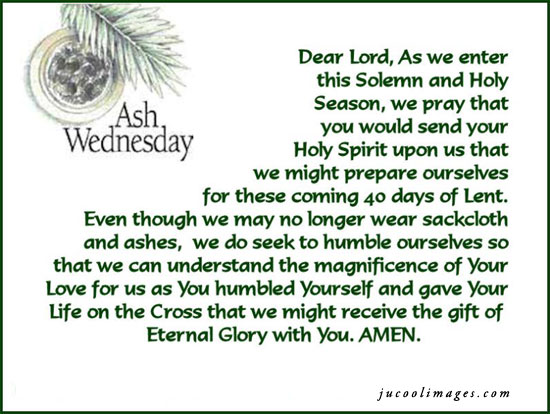 Dear Lord As We Enter This Solemn And Holy Season We Pray That You Would Send Your Holy Spirit Upon Us That We Might Prepare Ourselves For These Coming 40 Days Of Lent. Happy Ash Wednesday