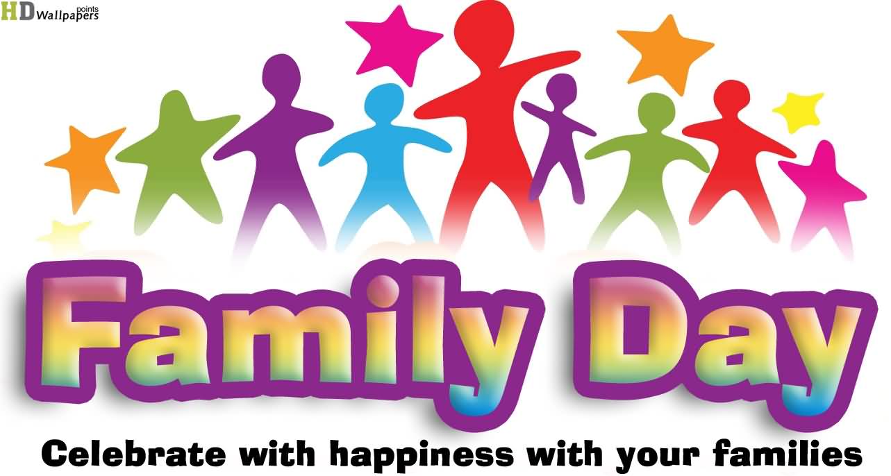 Family Day Celebrate With Happiness With Your Families