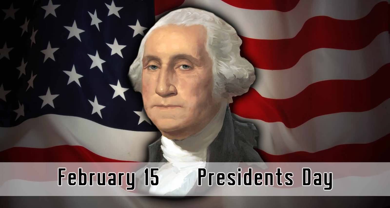 February 15 Presidents Day George Washington Picture