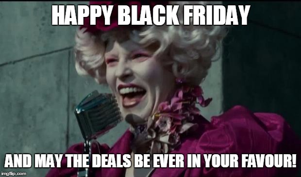 Happy Black Friday And May The Deals Be Ever In Your Favour
