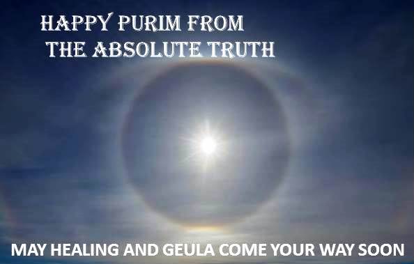 Happy Purim From The Absolute Truth May Healing And Geula Come Your Way Soon