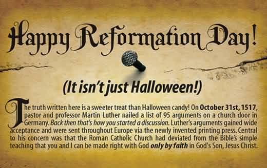 Happy Reformation Day It Isn’t Just Halloween