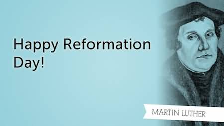 Happy Reformation Day Martin Luther Picture