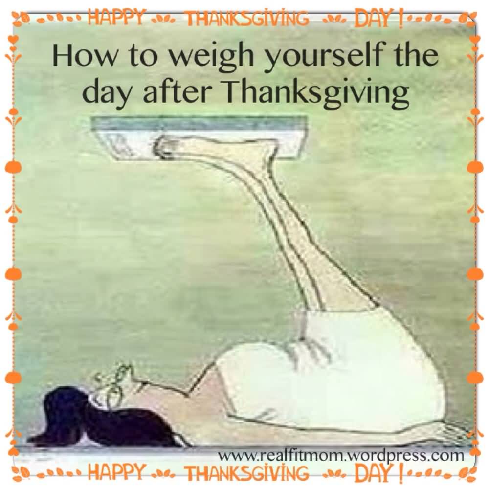 How To Weigh Yourself The Day After Thanksgiving