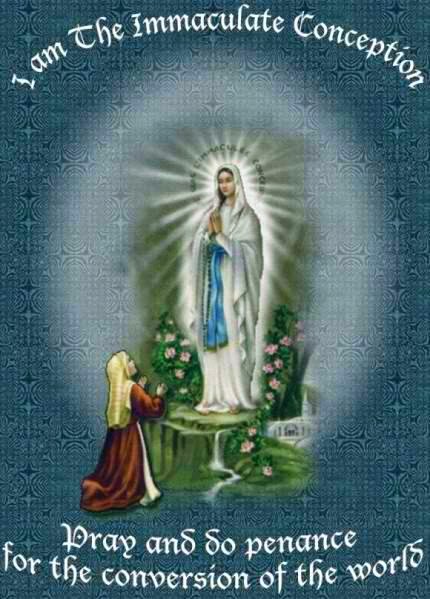 I Am The Immaculate Conception Pray And Do Penance For The Conversion Of The World