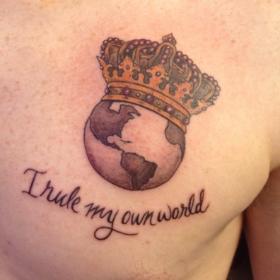 I Rule My Own World Crown Tattoo On Chest
