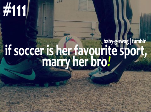 If soccer's her favourite sport, MARRY HER BRO