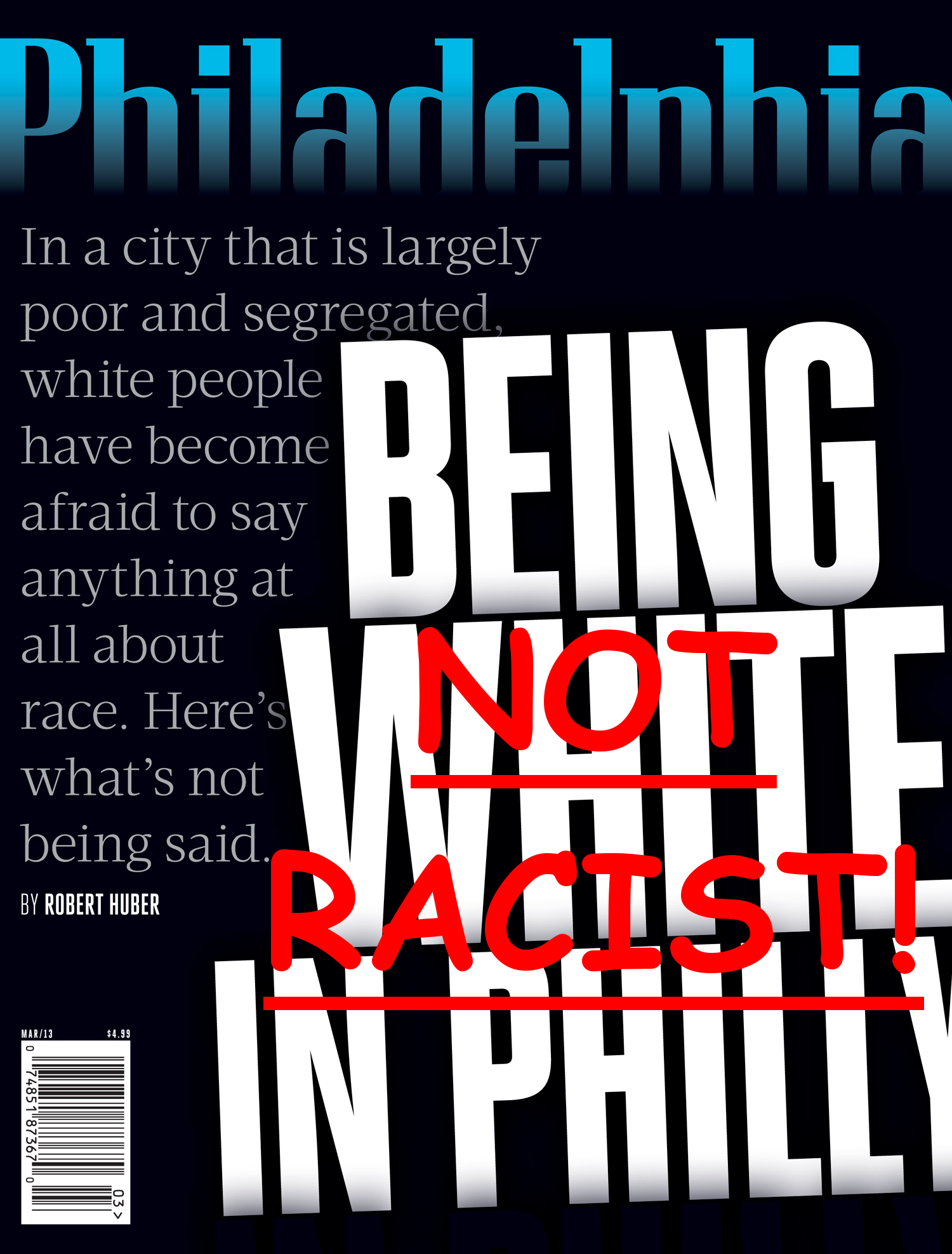 In a city that is largely poor and segregated, white people have become afraid to say anything all all about race.... Robert Huber