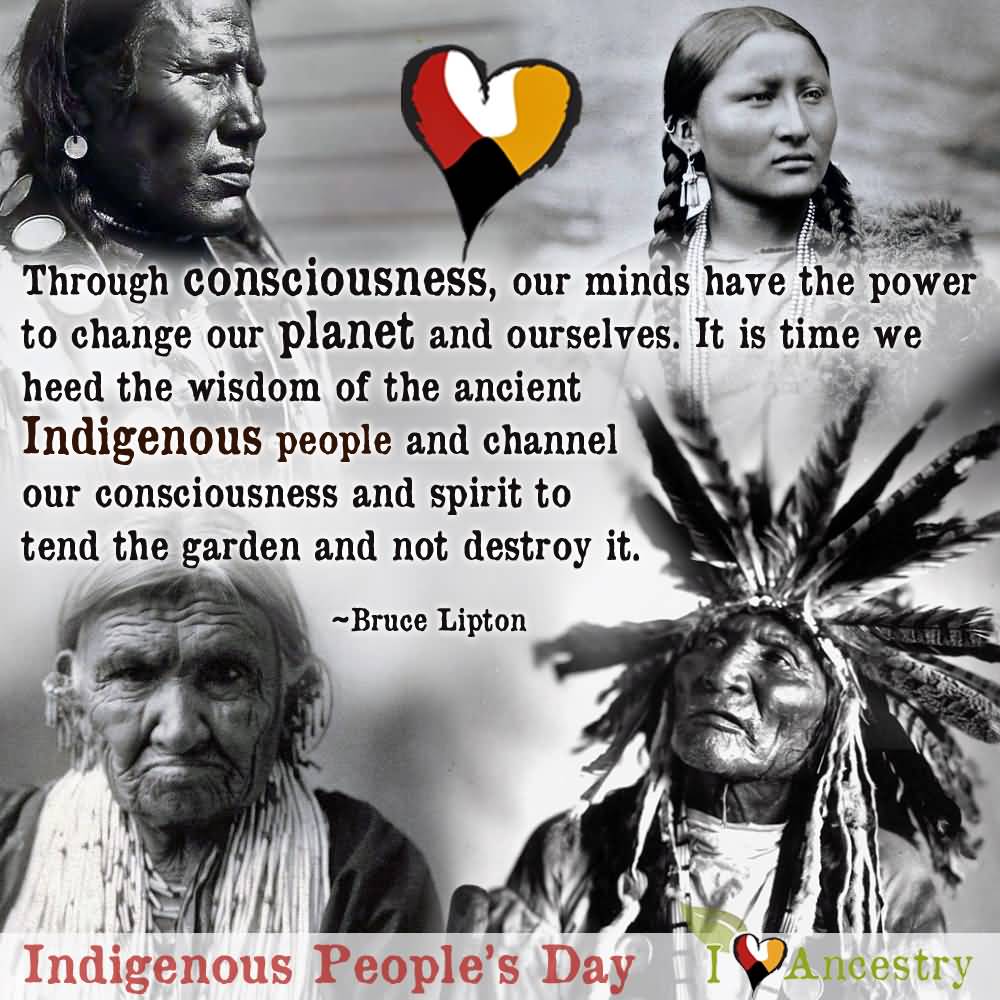 Indigenous Peoples Day Quote By Bruce Lipton