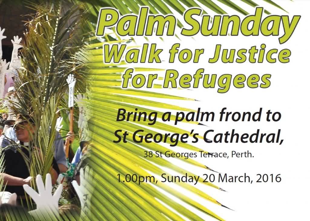 Palm Sunday Walk For Justice For Refugees