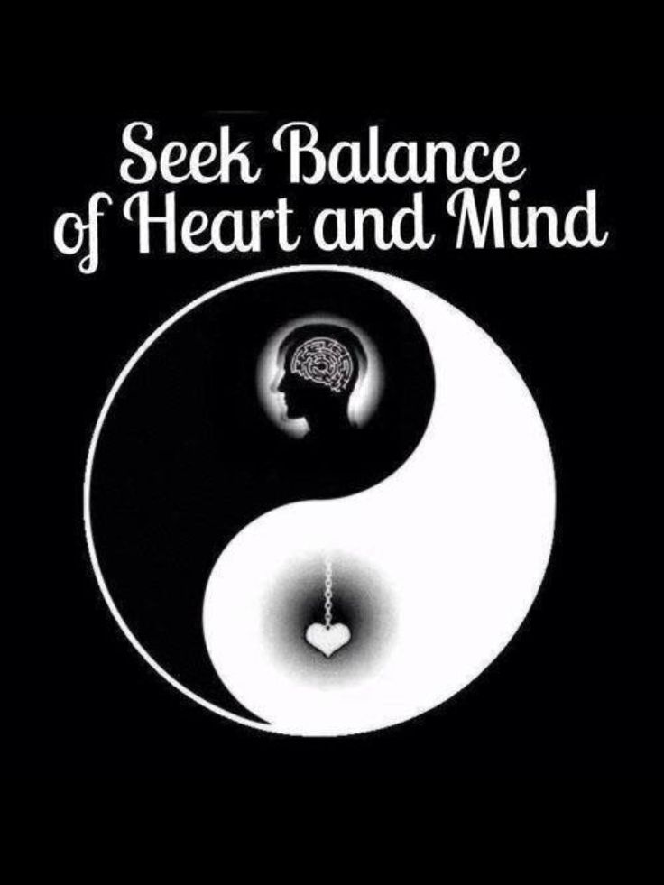 Seek balance of the heart and mind