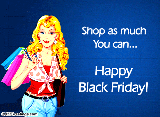 Shop As Much You Can Happy Black Friday
