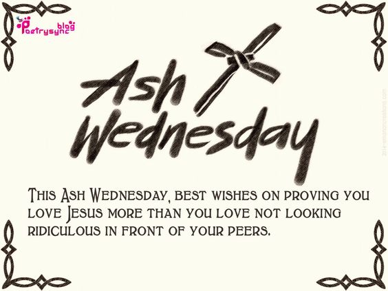 The Ash Wednesday Best Wishes On Proving You Love Jesus More Than You Love Not Looking Ridiculous In Front Of Your Peers