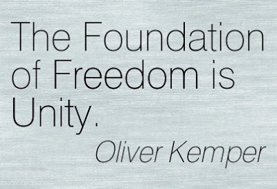 The Foundation of Freedom is Unity. Oliver Kemper