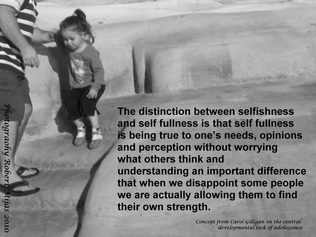 The distinction between selfishness and self fullness is that self fullness is being true to one's needs, opinions and perception without worrying what others think ...