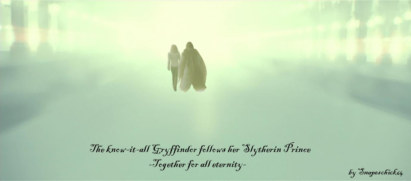 The know it all Gryffinder follows her Slytherin prince to her for all eternity