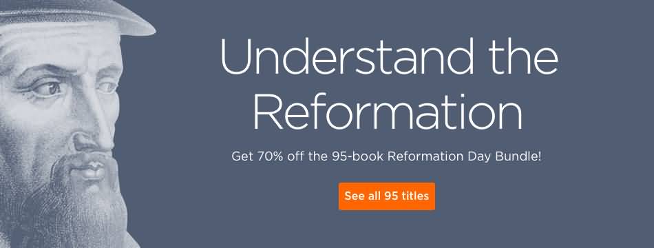Understand The Reformation Happy Reformation Day