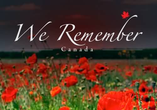 We Remember Canada On Remembrance Day