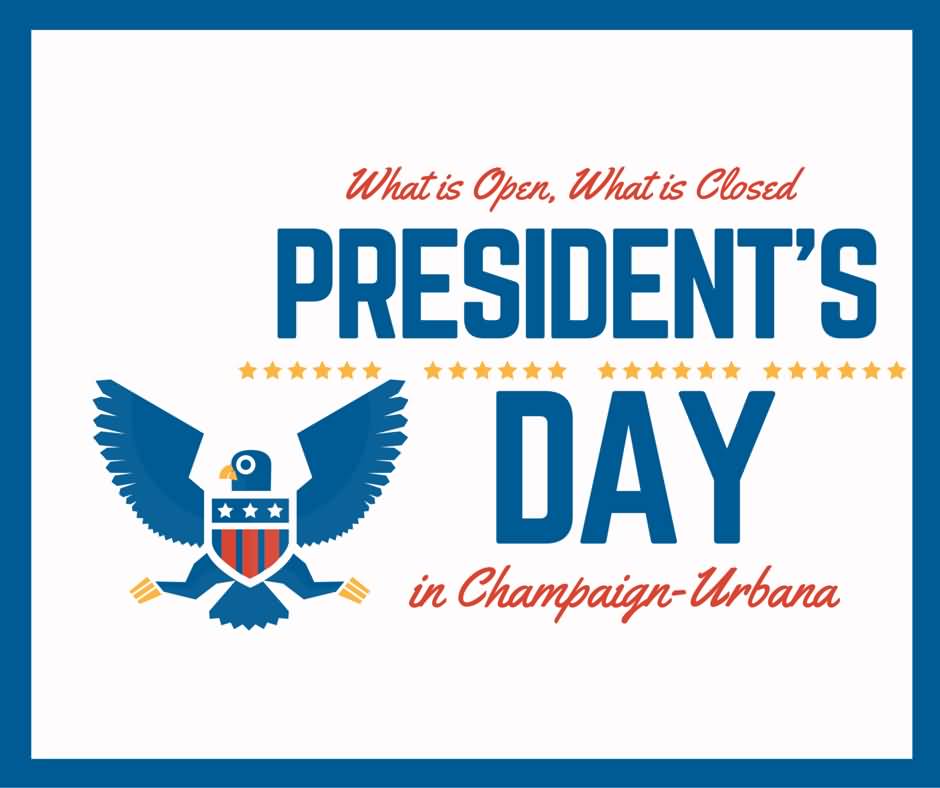 What Is Open What Is Closed Presidents Day
