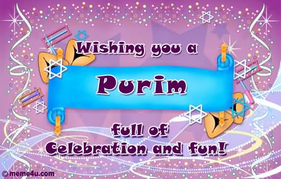 Wishing You A Purim Full Of Celebration And Fun