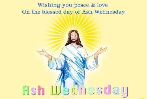 Wishing You Peace & Love On The Blessed Day Of Ash Wednesday