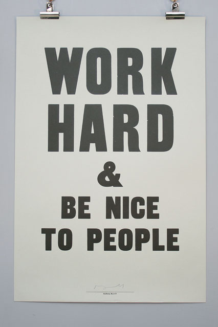 Work hard & be nice to people