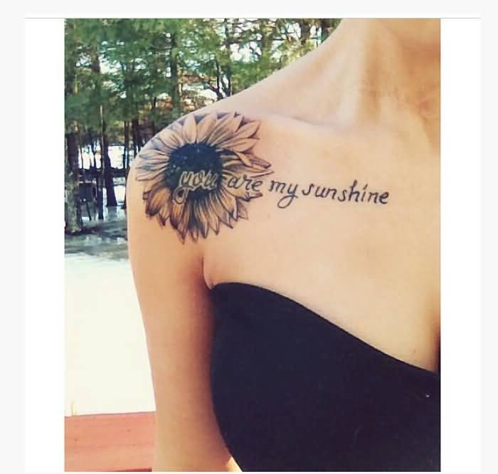 You Are My Sunshine Realistic Sunflower Tattoo On Shoulder