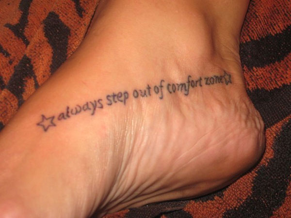 Always Step Out Of Comfort Zone Foot Quote Tattoo