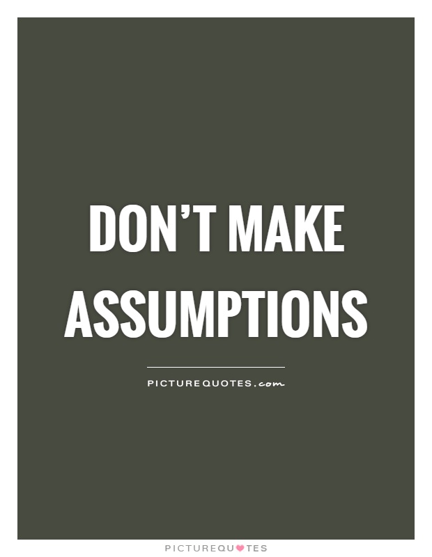 67 Top Assumption Quotes And Sayings
