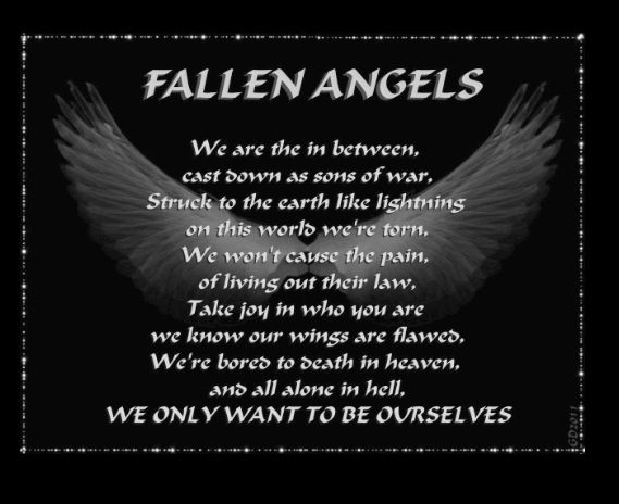 Fallen Angels. Scream, shout. Scream, shout, We are the fallen angels. We are the in between, cast down as sons of war. Struck to the earth like lightning, on this world we're torn....