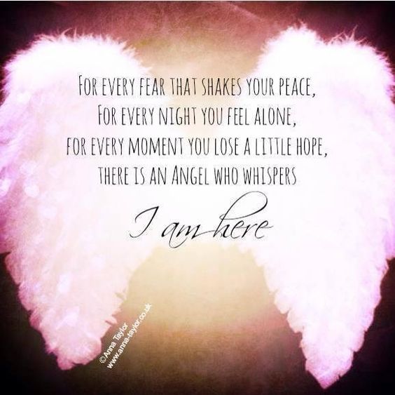 For every fear that shakes your peace For every night you feel alone For every moment you lose a little hope There is an angel who whispers. I am here