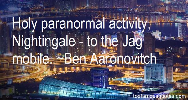 Holy Paranormal Activity, Nightingale - To The Jag Mobile. ... Ben Aaronovitch