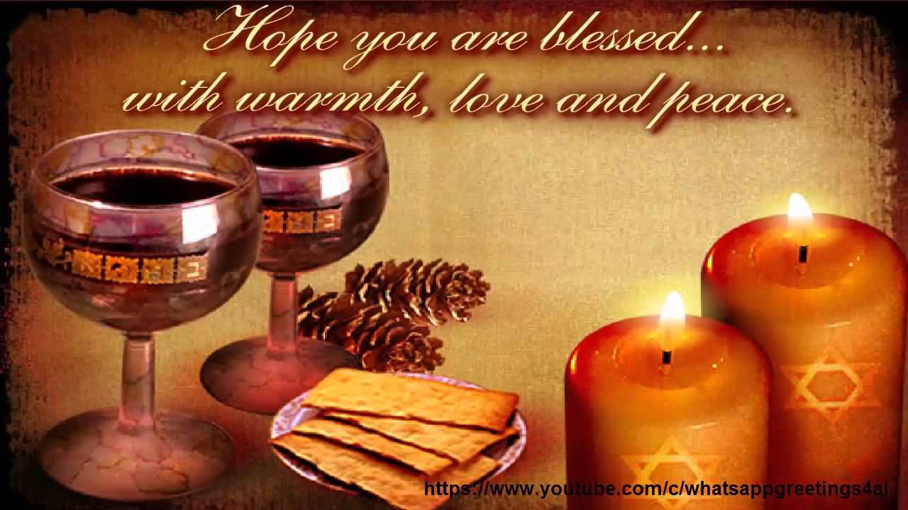 Hope You Are Blessed With Warmth, Love And Peace Happy Passover