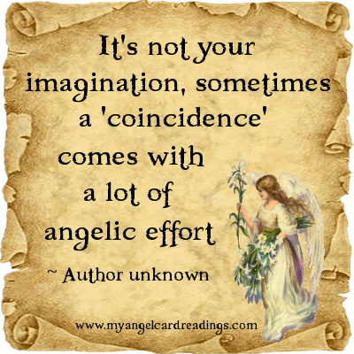 It's not your imagination, sometimes a 'coincidence' comes with a lot of Angelic effort.