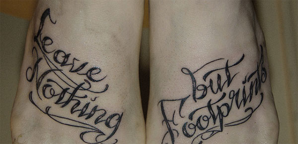Love Nothing But Footprints Foot Quote Tattoo