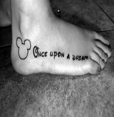 Once Upon A Dream Foot Quote Tattoo