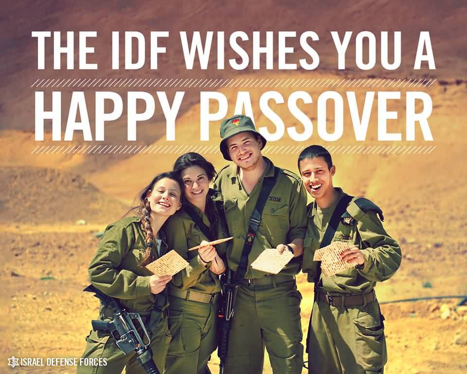 The IDF Wishes You A Happy Passover
