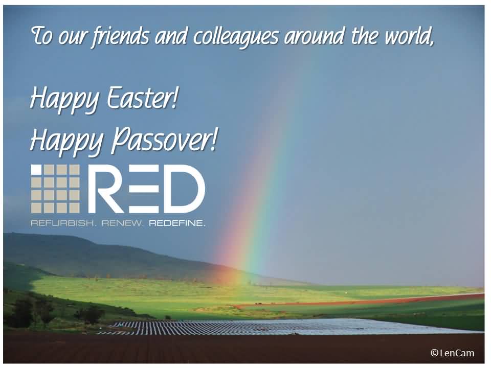 To Our Friends And Colleagues Around The World Happy Easter Happy Passover