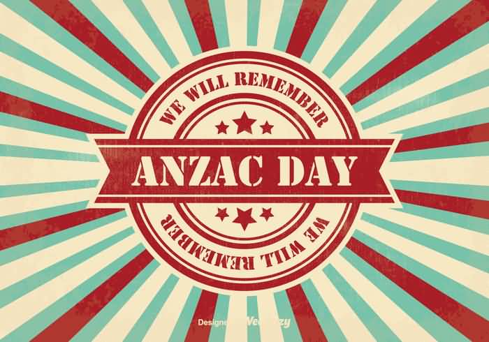 We Will Remember Anzac Day Retro Style Illustration