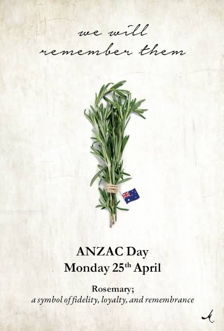 We Will Remember Them Anzac Day 25th April