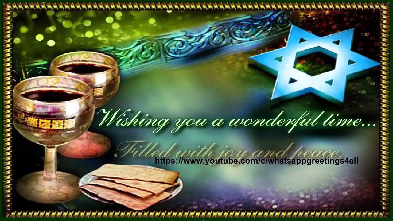 Wishing You A Wonderful Time Filled With Joy And Peace On Passover
