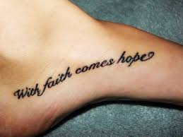 With Faith Comes Hope Quote Foot Tattoo