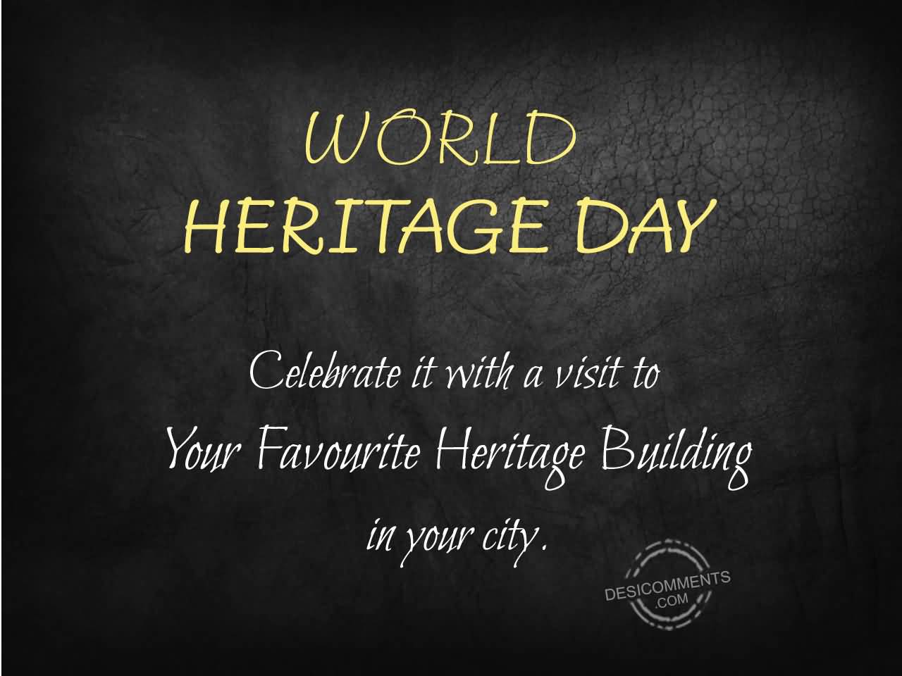 World Heritage Day Celebrate It With A Visit To Your Favorite Heritage Building In Your City