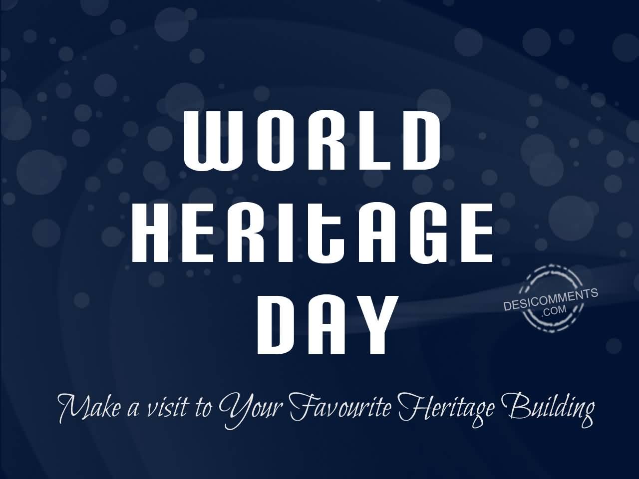 World Heritage Day Make A Visit To Your Favourite Heritage Building