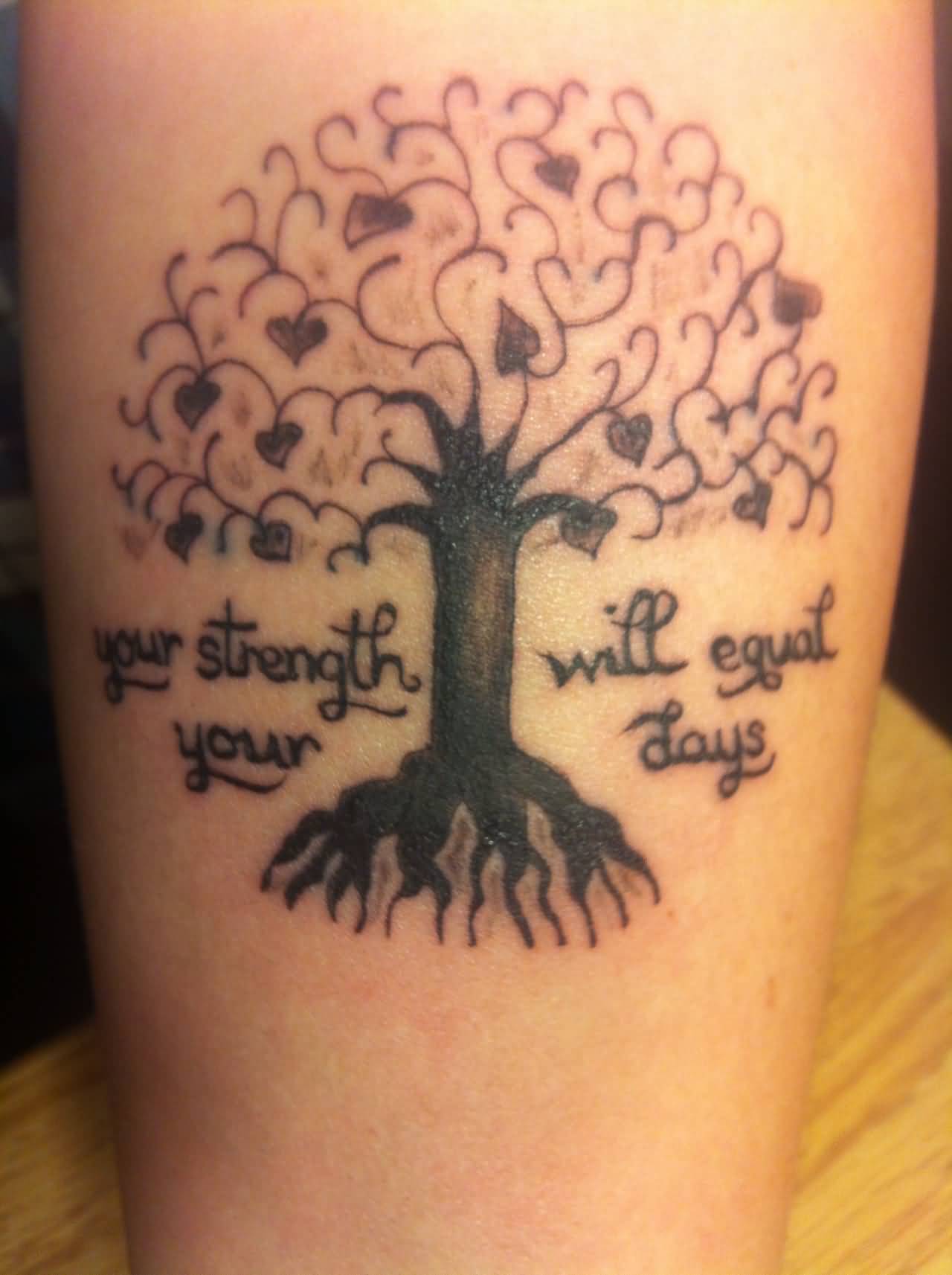 Your Strength Will Equal Your Days - Black Ink Tree Of Life Tattoo On Forearm
