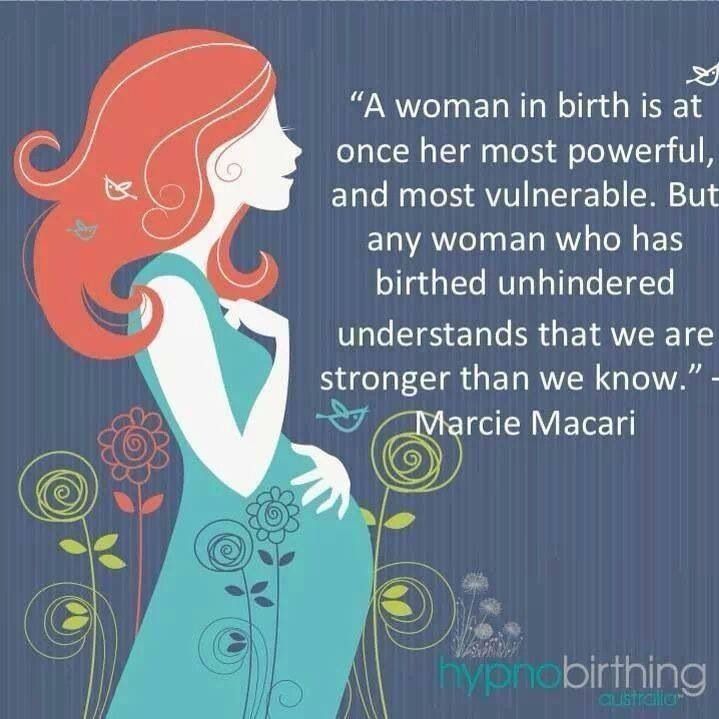 A woman in birth is at once her most powerful, and most vulnerable. But any woman who has birthed unhindered understands that we are stronger than we know. Marcie Macari